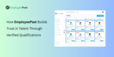 How EmployeePast Builds Trust in Talent Through Verified Qualifications